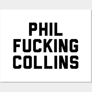 Phil Fucking Collins Posters and Art